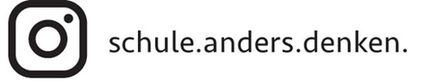 Instagramadresse: schule.anders.denken.