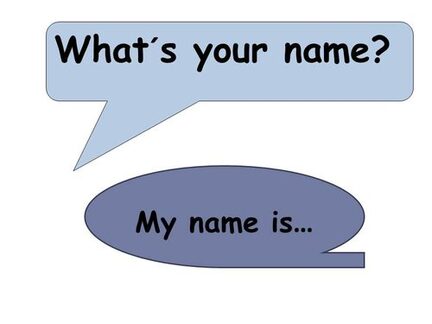 WHat's your name?