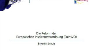 Die Reform der Europäischen Insolvenzverordnung (EuInsVO)