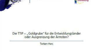 Die TTIP – „Goldgrube“für die Entwicklungsländer oder Ausgrenzung der Ärmsten?