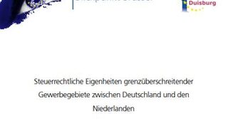 Steuerrechtliche Eigenheiten grenzüberschreitender Gewerbegebiete zwischen Deutschland und den Niederlanden
