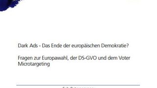 Dark Ads - Das Ende der europäischen Demokratie?