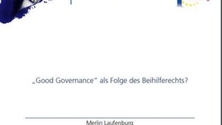 „Good Governance“ als Folge des Beihilferechts?