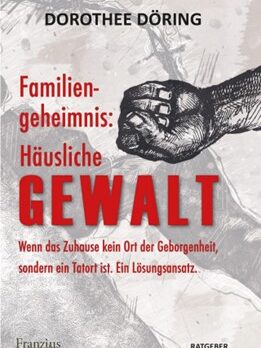 Deckblatt Buch Familiengeheimnis: Häusliche Gewalt