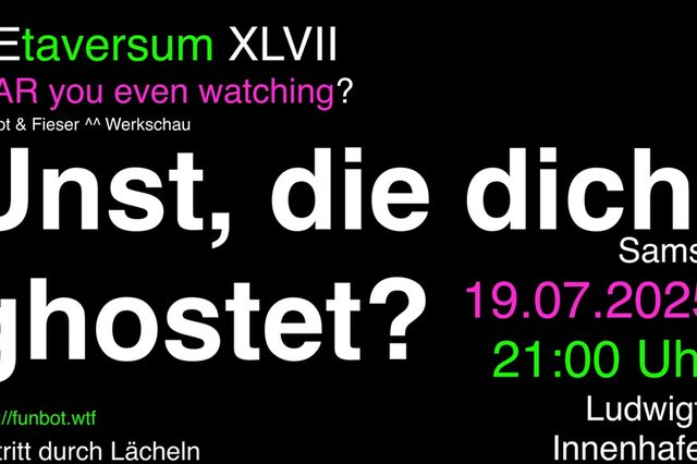 Ausstellung im Ludwigturm mit dem Titel Metaversum XLVII Unst, die dich ghostet?