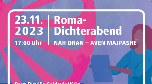 Plakat zur Veranstaltung Roma-Dichterabend. Im Hintergrund links das Symbol der Roma in Pink. Der restliche Hintergrund ist blau/lila und grün. Es sind Clipart von Menschen zu sehen. Darauf in weißer Schrift die Infos zur Veranstaltung, diese sind dem Text u entnehmen